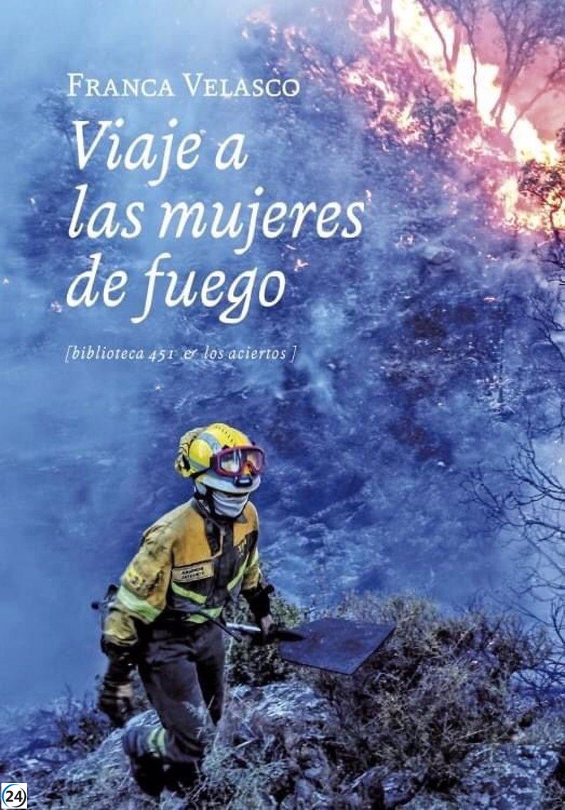 Informe exclusivo: Franca Velasco desvela el empoderador testimonio de 11 mujeres bomberos en su libro 